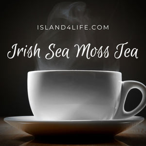 How to Make a Great Tasting Irish Sea Moss Tea - The Ultimate Guide